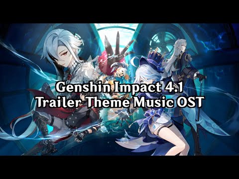 Genshin Impact 4.1 - Trailer Theme Music OST "To the Stars Shining in the Depths"