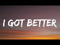 Morgan Wallen - I Got Better (Lyrics)