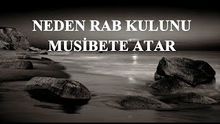 Said Şaşmaz - Neden Rab Kulunu Musibete Atar