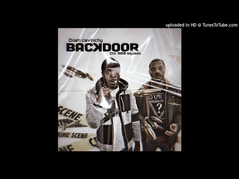 “BACKDOE” Ft Doeh Cavinchy