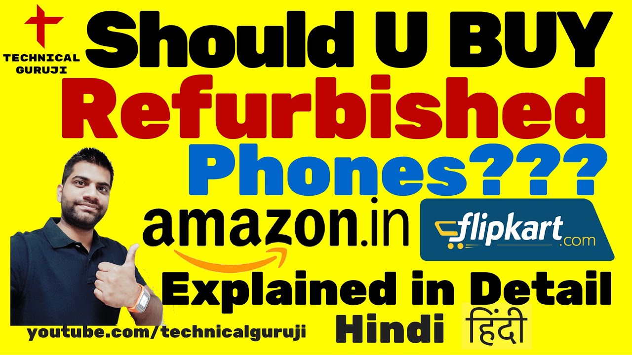 [Hindi] Should you buy a Refurbished Phone | Explained in Detail