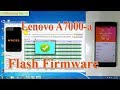 Flash firmware Lenovo A7000-a by flash tool ok.