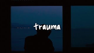 nf - trauma // lyrics