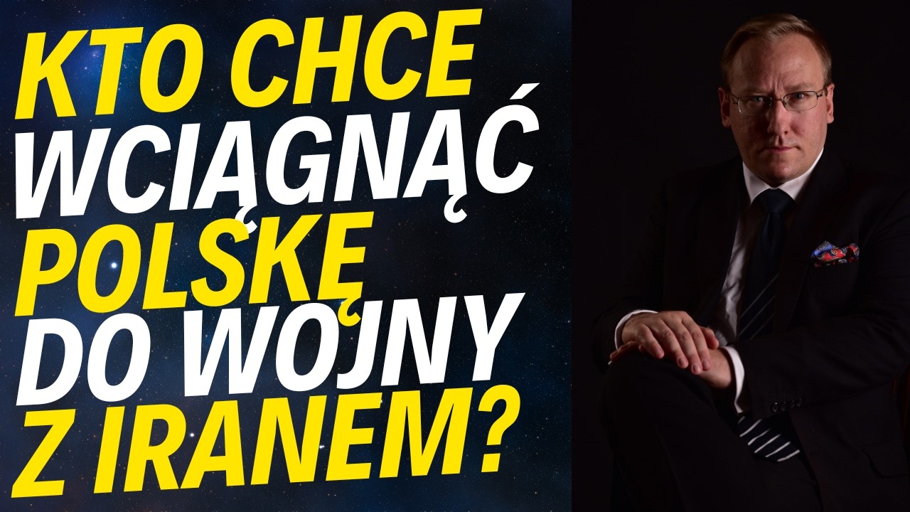 Kto chce wciągnięcia Polski do wojny z Iranem?