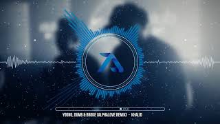 Khalid - Young Dumb &amp; Broke (Alphalove Remix)