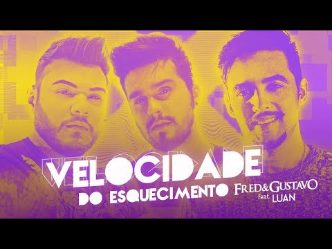 Fred & Gustavo (part. Luan Santana) - Velocidade do Esquecimento