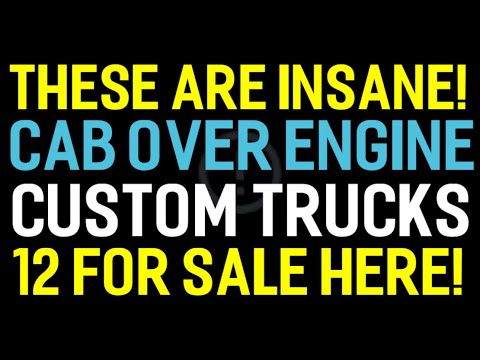 THESE ARE INSANE! 12 COE CAB OVER ENGINE CUSTOM TRUCKS FOR SALE HERE IN THIS VIDEO!