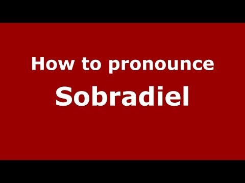 How to pronounce Sobradiel (Spanish/Spain) - PronounceNames.com