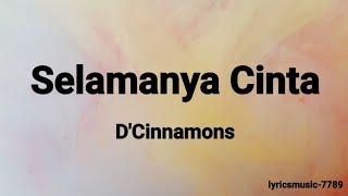 Download lagu Selamanya Cinta - D'Cinnamons (Lyrics) mp3 Download lagu Selamanya Cinta - D'Cinnamons (Lyrics) mp3