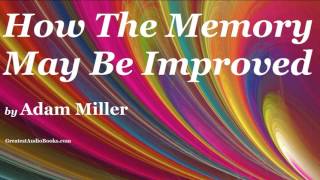 HOW THE MEMORY MAY BE IMPROVED full audiobook