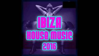 Ibiza 2016 Dance Club House Electro House 2016