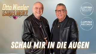 Engelherz &amp; Otto Wiesler  - Schau mir in die Augen (Offizielles Musikvideo)