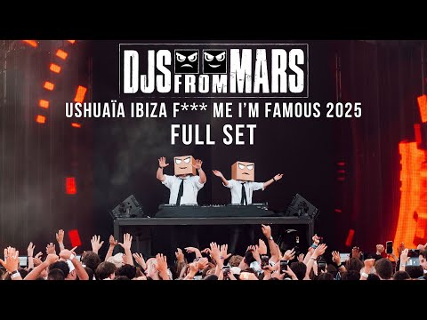DJS FROM MARS LIVE @ USHUAÏA IBIZA - F*** ME I'M FAMOUS 23-06-2025 - FULL SET