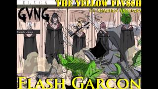 Flash Garcon - The Yellow Flvsh Ft. Shapiro Ashitaka (Prod. Dsavagebeats x Flash Garcon) BLVCKGANG