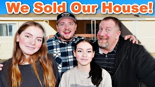 We Sold Our House!