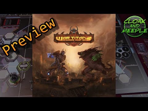 Cloak and Meeple: Preview | War Titans: Invaders Must Die