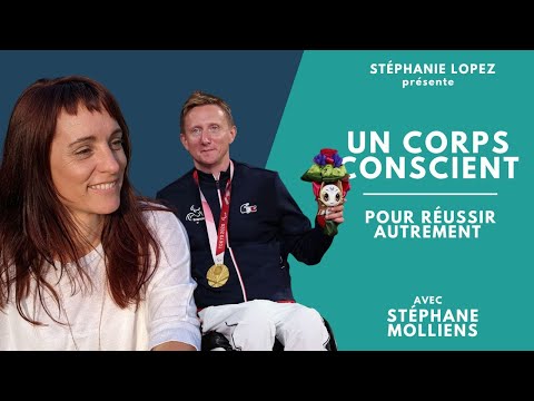 Un corps conscient pour réussir autrement avec Stéphane Molliens