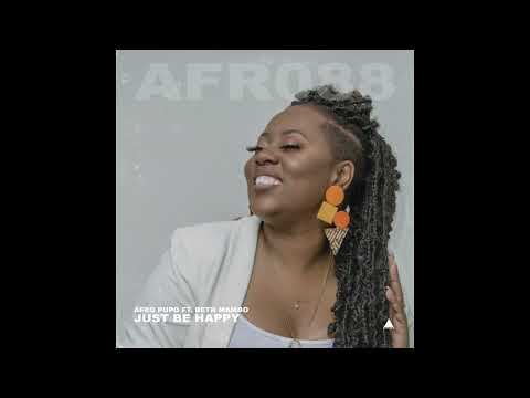 Afro Pupo ft. Beth Mambo - Just Be Happy (Main Mix)
