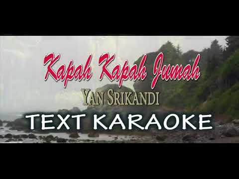 Karaoke KAPAH-KAPAH JUMAH (yan srikandi)