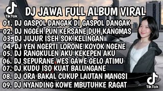 Download lagu DJ JAWA FULL ALBUM VIRAL TIKTOK 2026 || DJ GASPOL DANGAK DI GASPOL DANGAK DANGAK FULL BASS mp3