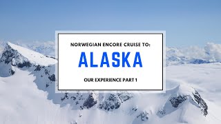 Norwegian Encore Cruise ~ Part 1