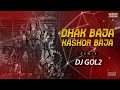 (Dj Gol2) Dhak Baja Kashor Baja (Edm + Tapori) Dj Gol2 | Downlod Link👇
