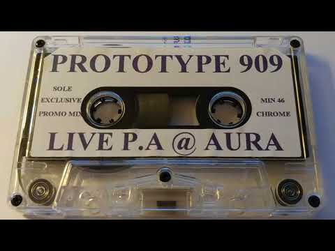 Prototype 909 ‎- Live P.A. @ Aura