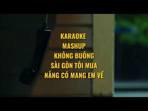 [KARAOKE] Mashup Không Buông x Sài Gòn Tôi Mưa x Nắng có mang em về ( Soul Mix) || Hayho radio