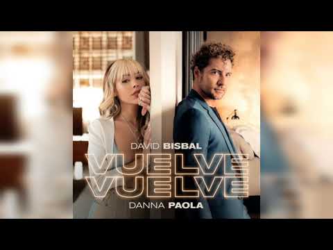 David Bisbal - Danna Paola - Vuelve Vuelve