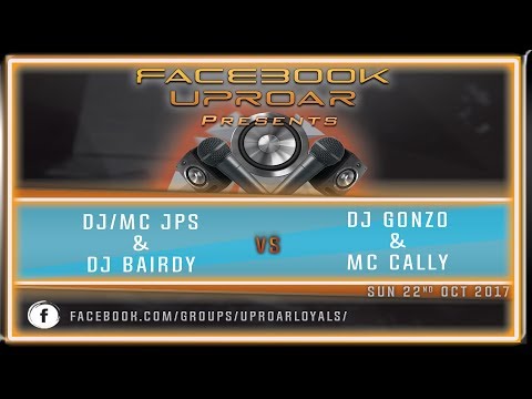 Facebook Uproar: Live Sunday Sessions 22-10-17 With Special guests DJ Gonzo & MC/DJ Cally