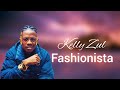 Kelly Zul - Fashionista (Lyrics/Paroles)