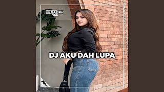 Download lagu Dj Aku Dah Lupa - Dulu Sakit Sekarang Lega mp3