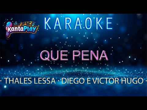 como cantar QUE PENA - THALES LESSA com DIEGO E VICTOR HUGO | Karaokê da Música Original