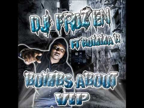 Dj Frozen Ft Bomma B - Bombs About VIP