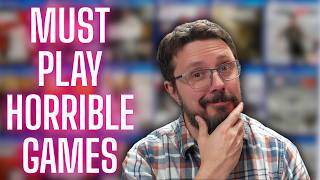 The Best HORRIBLE Games I've EVER PLAYED
