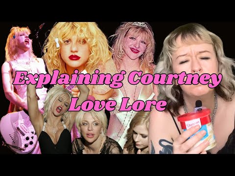 Explaining Courtney Love Lore