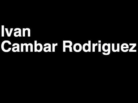 How to Pronounce Ivan Cambar Rodriguez Cuba Bronze Medal Weightlifting London 2012 Olympics Video
