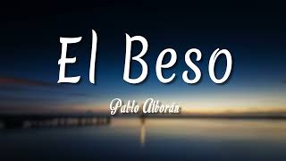 El beso - Pablo Alborán ( Letra + vietsub )