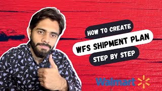 Walmart Fulfillment Services - How to create Shipment Plan and send Inventory to Walmart WFS
