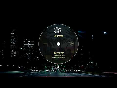 Ryno - Music (B.Jinx Remix)