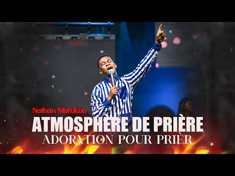INTENSE WORSHIP / MOMENT D'ADORATION PROPHETIQUE   AVEC NATHAN JORDY MAFUKUA