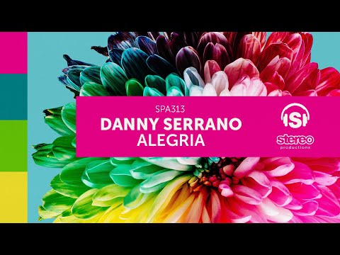 Danny Serrano -  Alegria - Stereo Productions