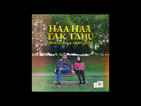 HAA HAA TAK TAHU - Lissa Maria & Ariff Peter (Official Audio)