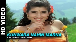 Kunwara Nahin Marna - Jaan  Alka Yagnik & Udit