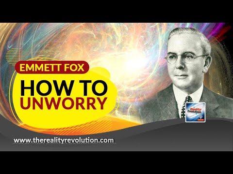 Emmet Fox - How To Unworry