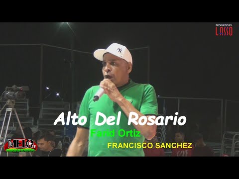 Alto Del Rosario, Farid Ortiz (En Vivo) Francisco Sánchez - Isla Del Rosario, Pueblo Viejo Magd 2024