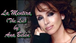 La Mentira (The Lie) - Ana Belén (Subtitulos en español e inglés)
