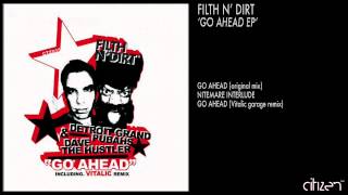 Filth'n Dirt - Go Ahead Vitalic Remix