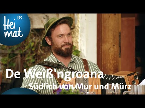 De Weiß'ngroana: Südlich von Mur und Mürz  | BR Heimat - Zsammg'spuit in Bad Feilnbach