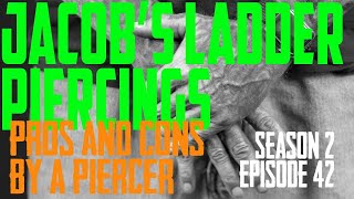 2022 Jacob's Ladder Piercings Pros & Cons by a Piercer S2 EP42